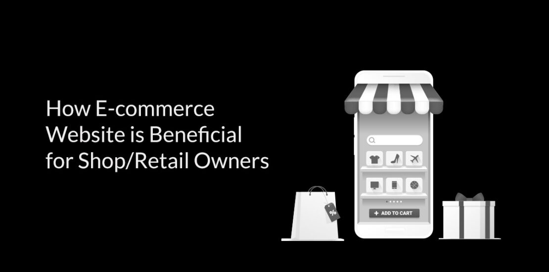 How E-commerce Website is Beneficial for ShopRetail Owners