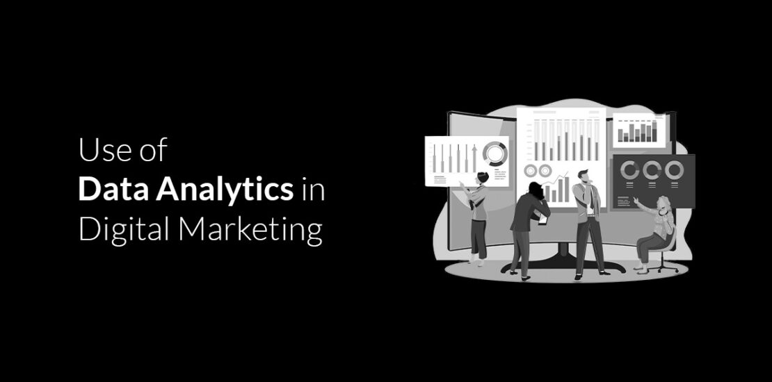 Use of Data Analytics in Digital Marketing