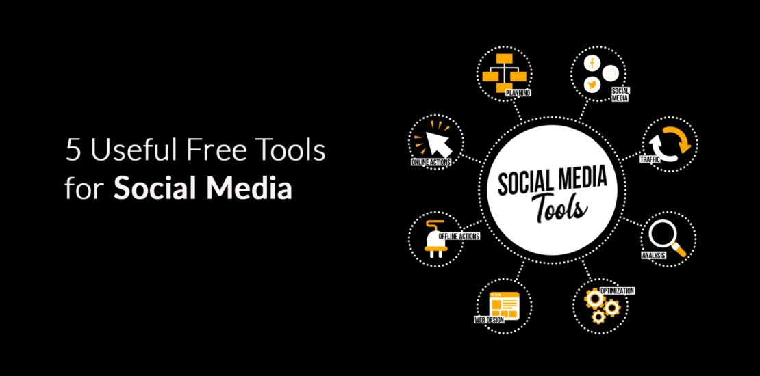 5 Useful Free Tools for Social Media