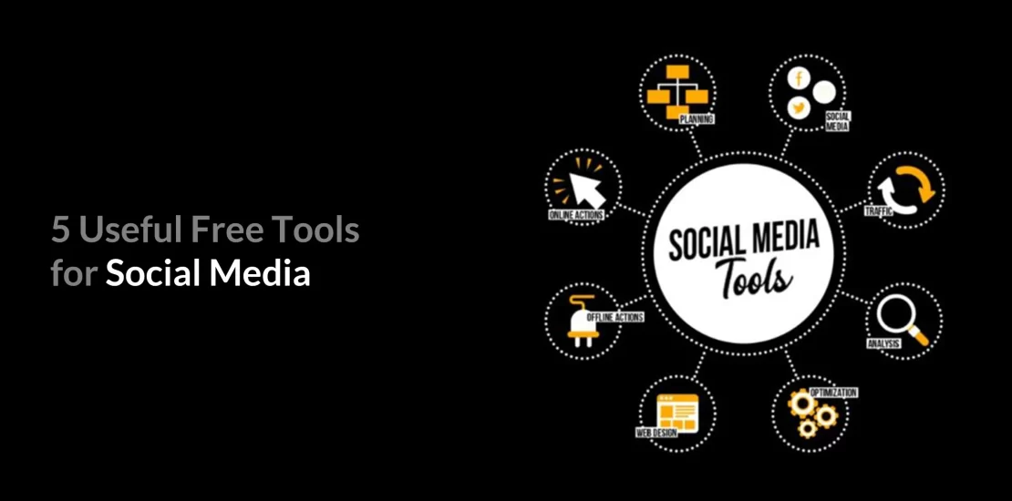 5 Useful Free Tools for Social Media