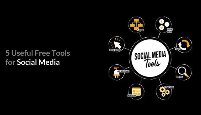 5 Useful Free Tools for Social Media