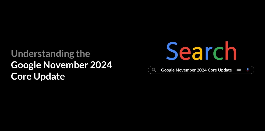 Understanding the Google November 2024 Core Update