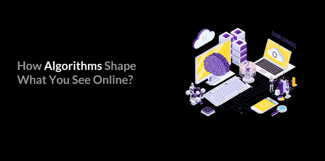 Online Content Algorithms, influence of algo on social media, understanding algorithms