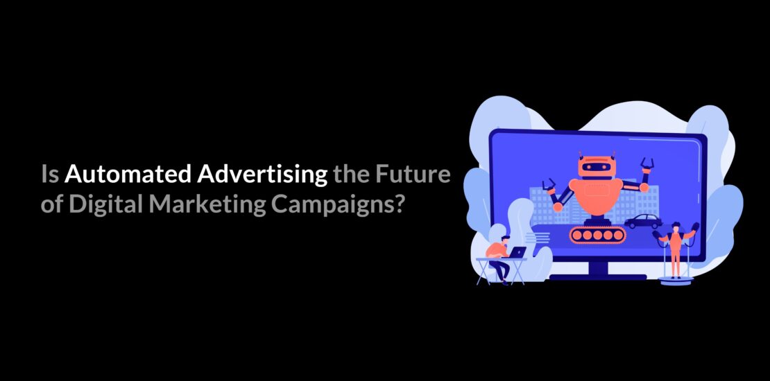 Automated Advertising in Digital Marketing, Best agency for digital marketing, Best marketing campaign
