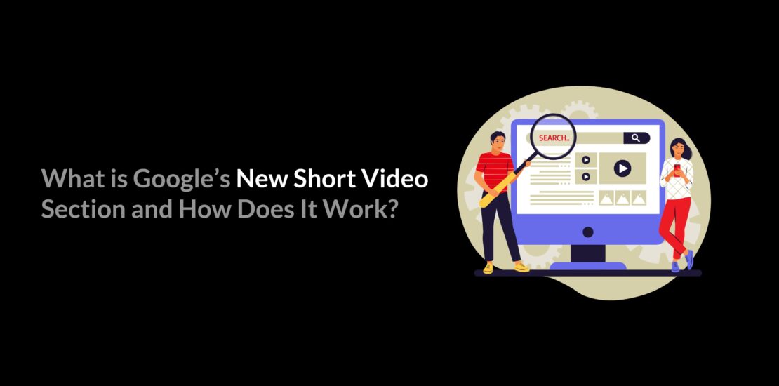 Google’s New Short Video Section, Google Short Video Feature