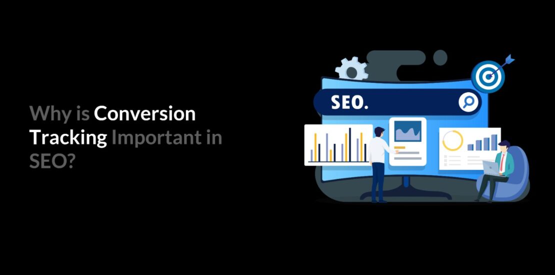 importance of conversion tracking in SEO