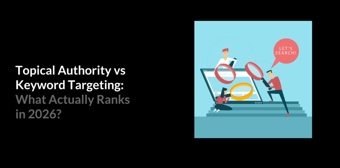 Topical Authority vs Keyword Targeting