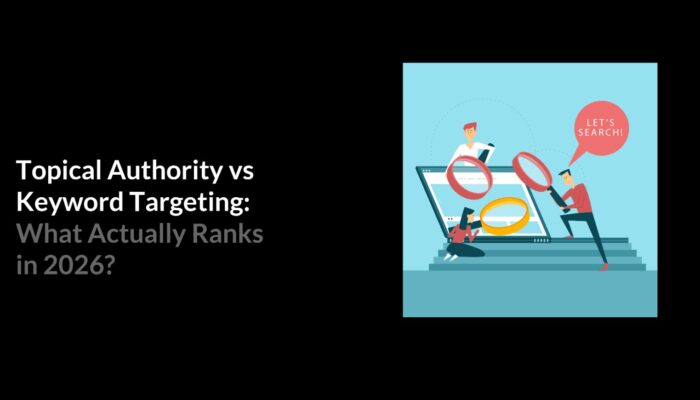Topical Authority vs Keyword Targeting