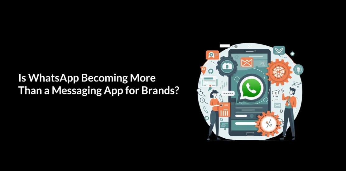 WhatsApp Marketing for Brands